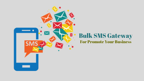 How A Bulk SMS Gateway Helps Promote Your Small and Medium Business?